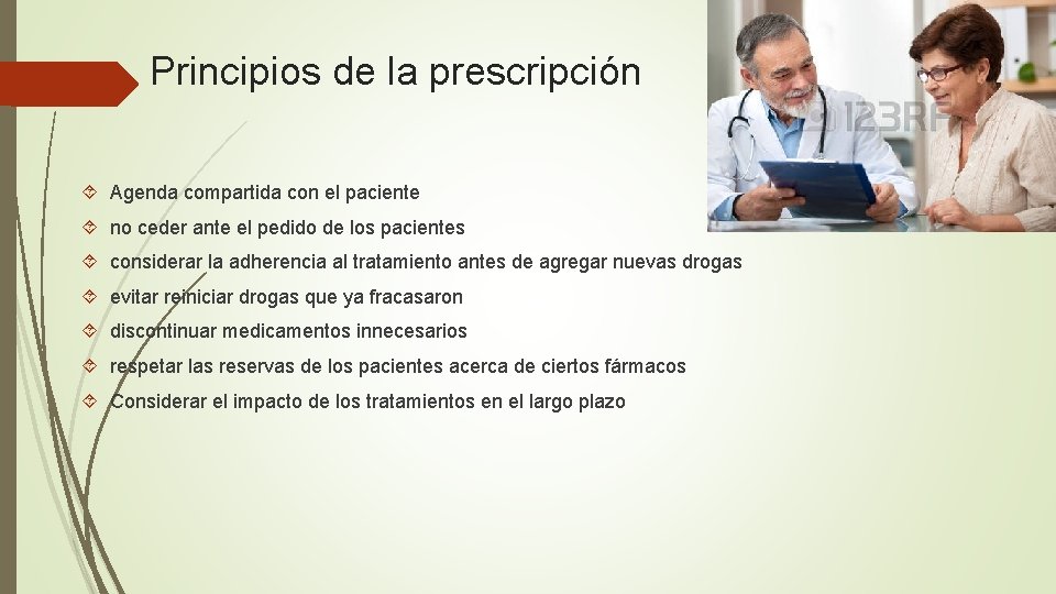 Principios de la prescripción Agenda compartida con el paciente no ceder ante el pedido