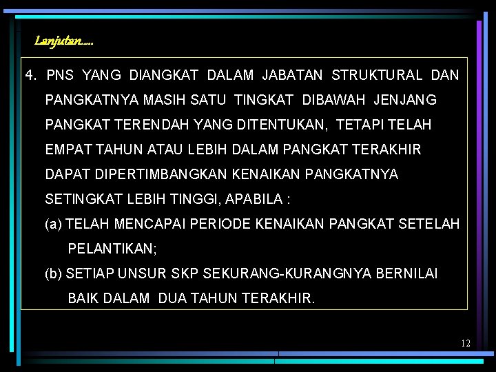 Lanjutan…. . 4. PNS YANG DIANGKAT DALAM JABATAN STRUKTURAL DAN PANGKATNYA MASIH SATU TINGKAT