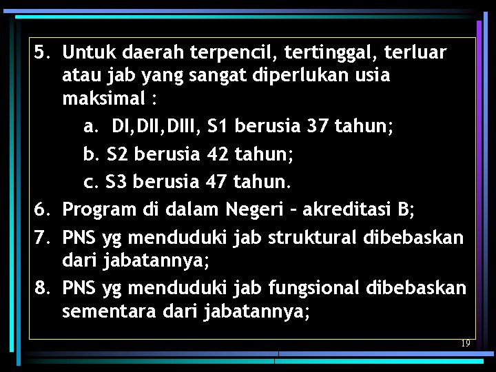 5. Untuk daerah terpencil, tertinggal, terluar atau jab yang sangat diperlukan usia maksimal :