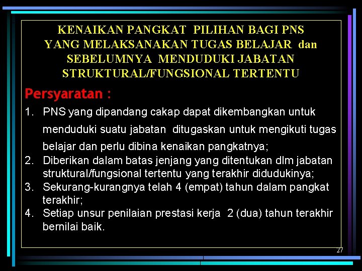 KENAIKAN PANGKAT PILIHAN BAGI PNS YANG MELAKSANAKAN TUGAS BELAJAR dan SEBELUMNYA MENDUDUKI JABATAN STRUKTURAL/FUNGSIONAL