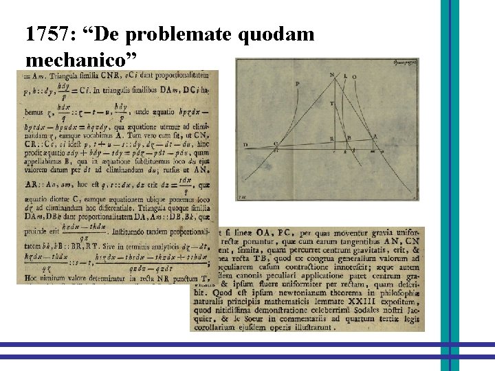 1757: “De problemate quodam mechanico” 