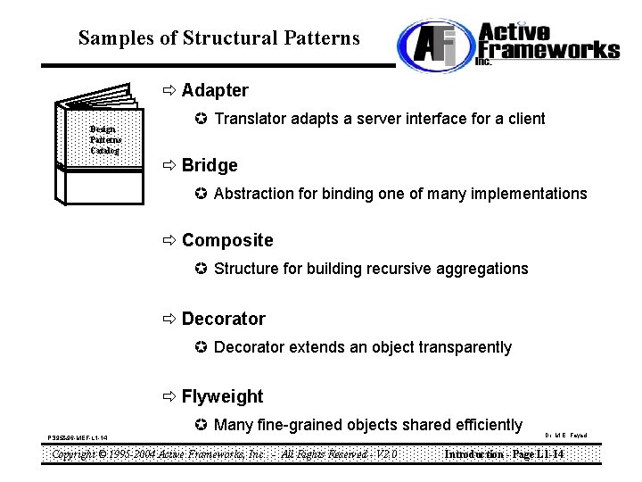 Samples of Structural Patterns ð Adapter Design Patterns Catalog µ Translator adapts a server