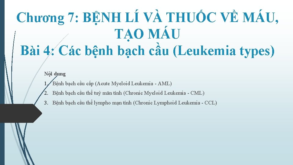 Chương 7: BỆNH LÍ VÀ THUỐC VỀ MÁU, TẠO MÁU Bài 4: Các bệnh