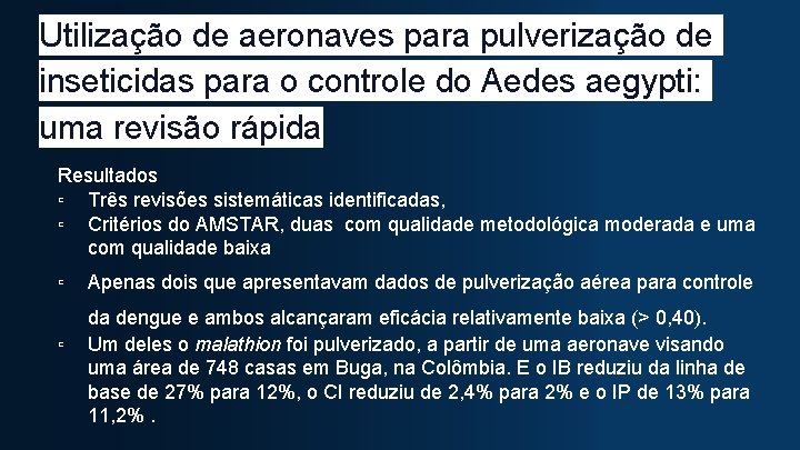 Utilização de aeronaves para pulverização de inseticidas para o controle do Aedes aegypti: uma