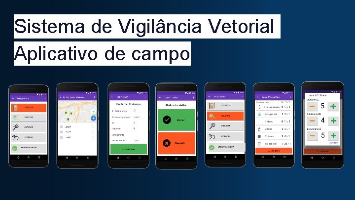 Sistema de Vigilância Vetorial Aplicativo de campo 