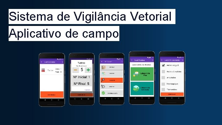 Sistema de Vigilância Vetorial Aplicativo de campo 