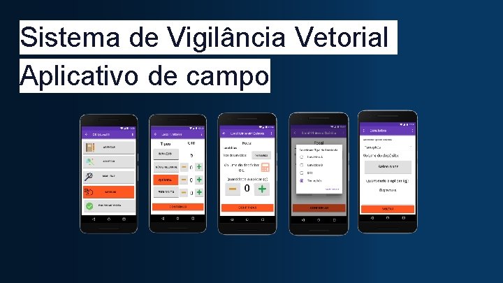 Sistema de Vigilância Vetorial Aplicativo de campo 