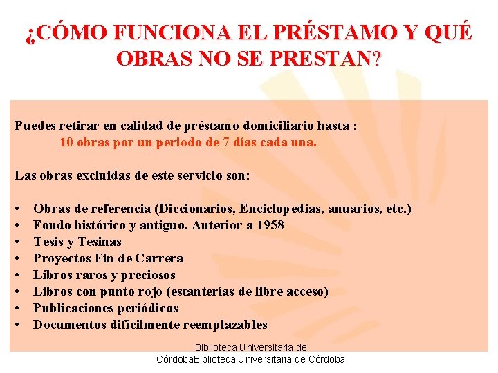 ¿CÓMO FUNCIONA EL PRÉSTAMO Y QUÉ OBRAS NO SE PRESTAN? Puedes retirar en calidad