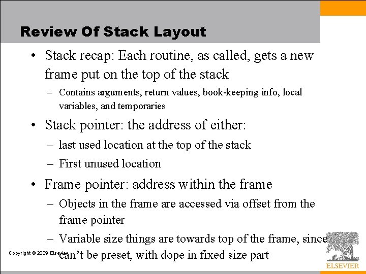 Review Of Stack Layout • Stack recap: Each routine, as called, gets a new