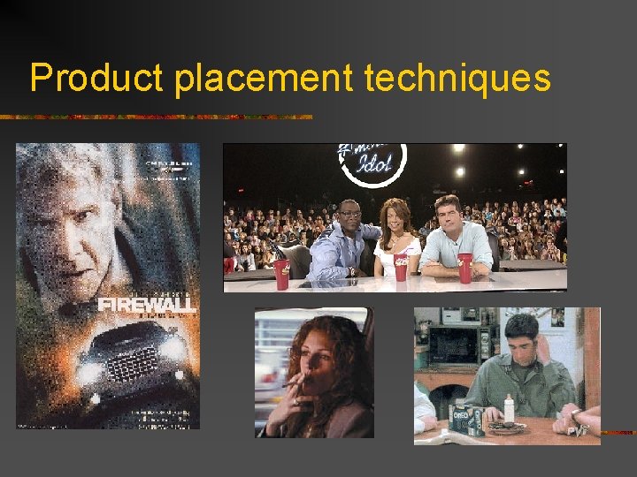 Product placement techniques 