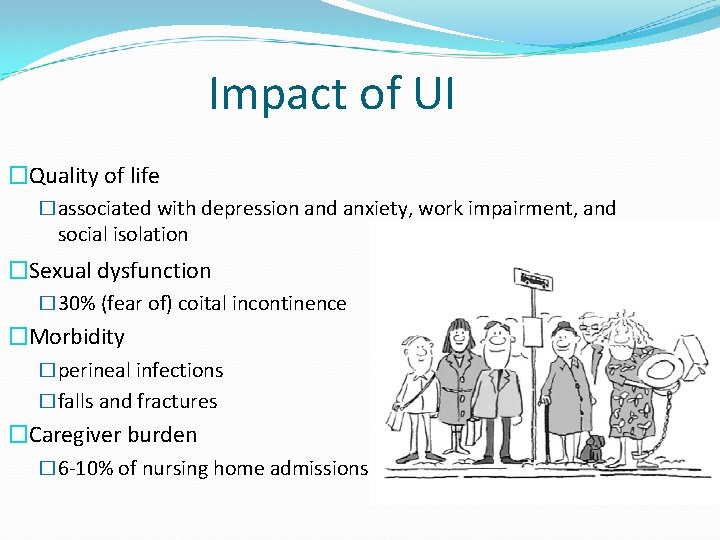 Impact of UI �Quality of life �associated with depression and anxiety, work impairment, and