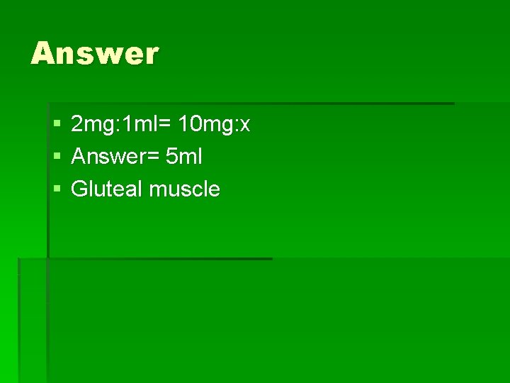 Answer § § § 2 mg: 1 ml= 10 mg: x Answer= 5 ml