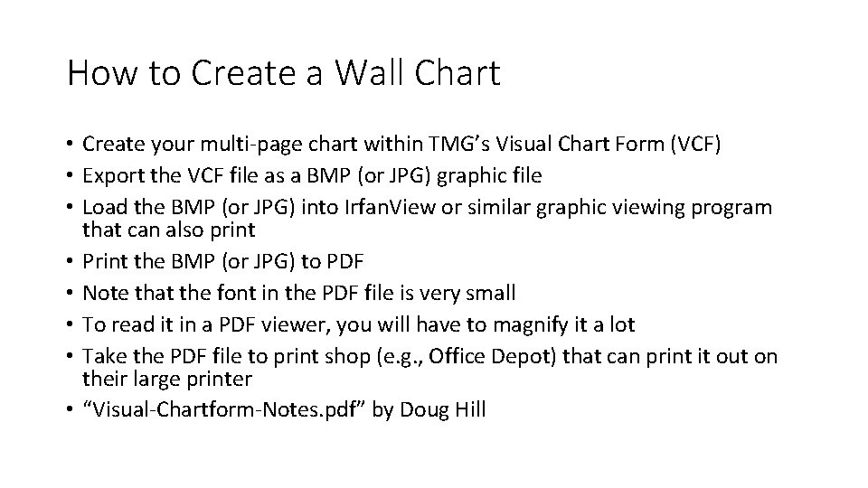 How to Create a Wall Chart • Create your multi-page chart within TMG’s Visual