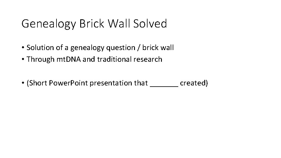 Genealogy Brick Wall Solved • Solution of a genealogy question / brick wall •