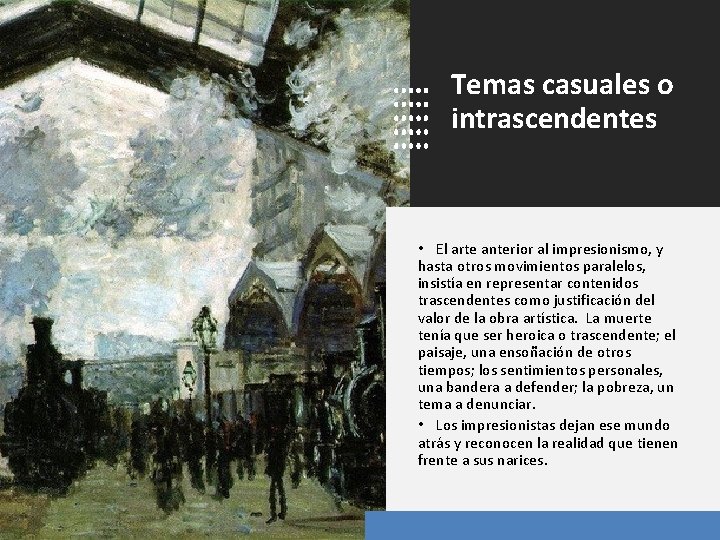 Temas casuales o intrascendentes • El arte anterior al impresionismo, y hasta otros movimientos