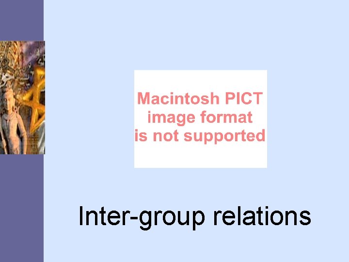 Inter-group relations 