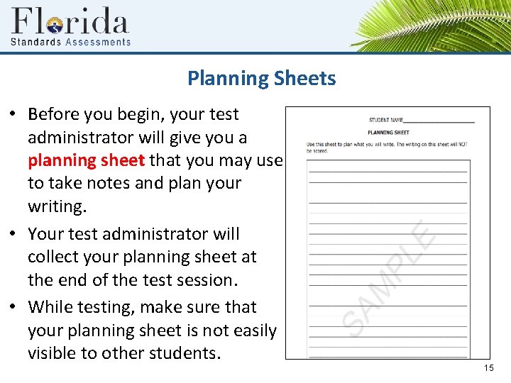 Planning Sheets • Before you begin, your test administrator will give you a planning