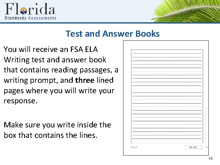 Test and Answer Books You will receive an FSA ELA Writing test and answer