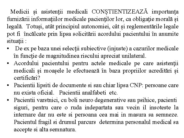 Medicii și asistenţii medicali CONȘTIENTIZEAZĂ importanţa furnizării informaţiilor medicale pacienţilor lor, ca obligaţie morală