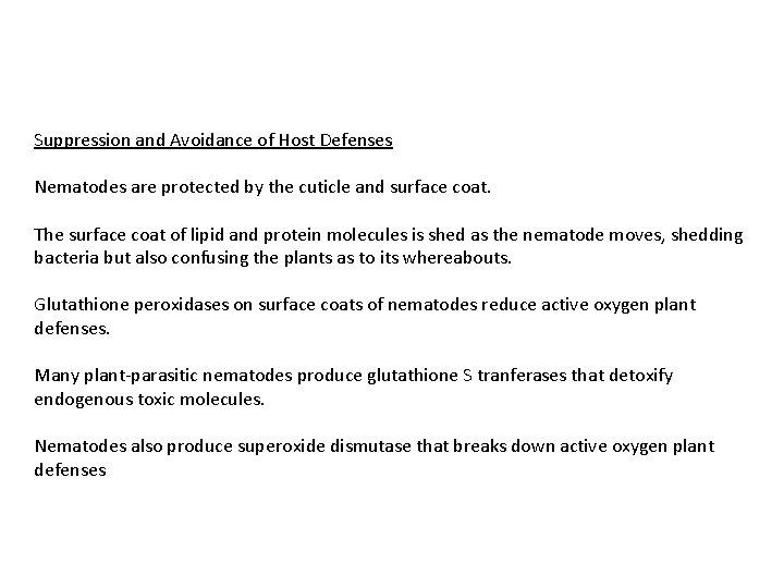 Suppression and Avoidance of Host Defenses Nematodes are protected by the cuticle and surface