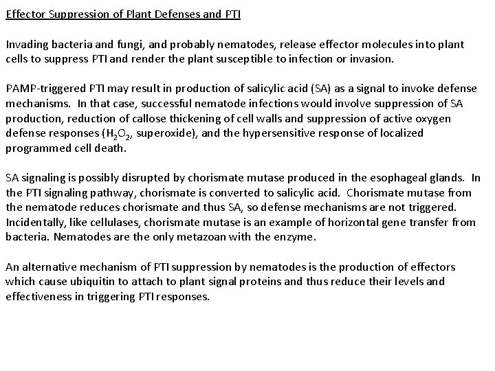 Effector Suppression of Plant Defenses and PTI Invading bacteria and fungi, and probably nematodes,