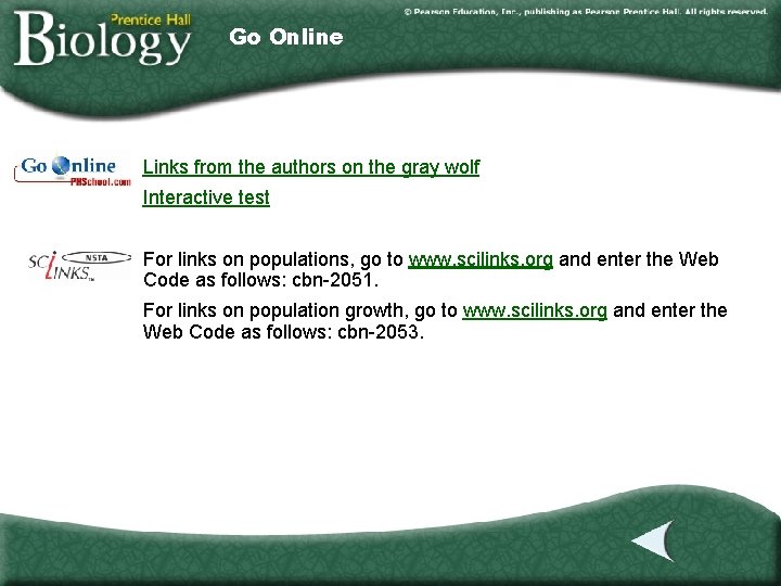 Go Online Links from the authors on the gray wolf Interactive test For links