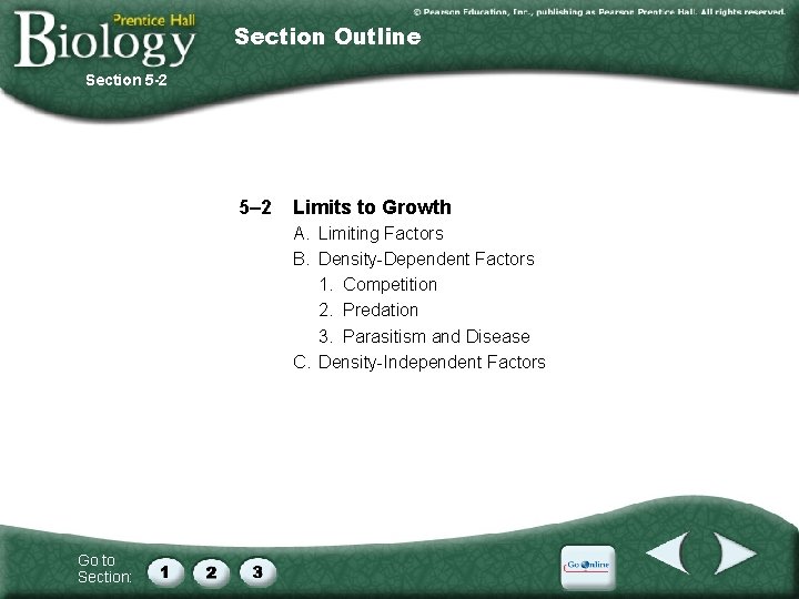 Section Outline Section 5 -2 5– 2 Limits to Growth A. Limiting Factors B.