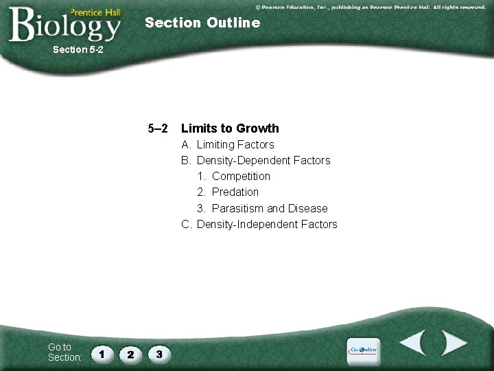 Section Outline Section 5 -2 5– 2 Limits to Growth A. Limiting Factors B. Section Outline Section 5 -2 5– 2 Limits to Growth A. Limiting Factors B.