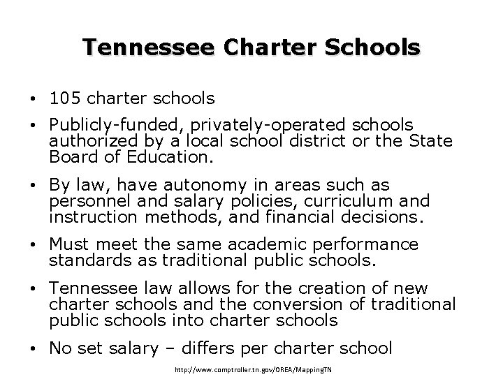 Tennessee Charter Schools • 105 charter schools • Publicly-funded, privately-operated schools authorized by a