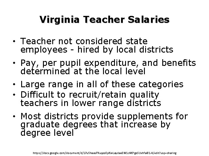 Virginia Teacher Salaries • Teacher not considered state employees - hired by local districts