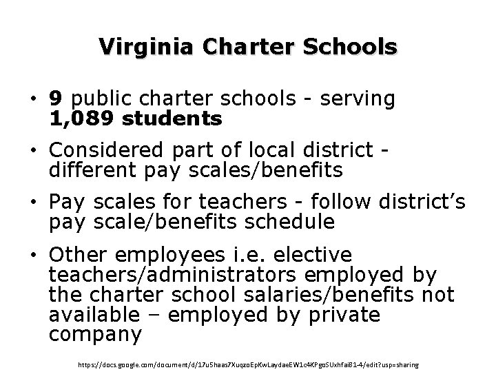 Virginia Charter Schools • 9 public charter schools - serving 1, 089 students •