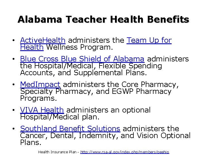 Alabama Teacher Health Benefits • Active. Health administers the Team Up for Health Wellness