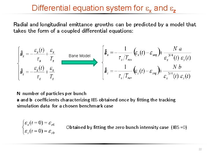 Differential equation system for x and z Radial and longitudinal emittance growths can be