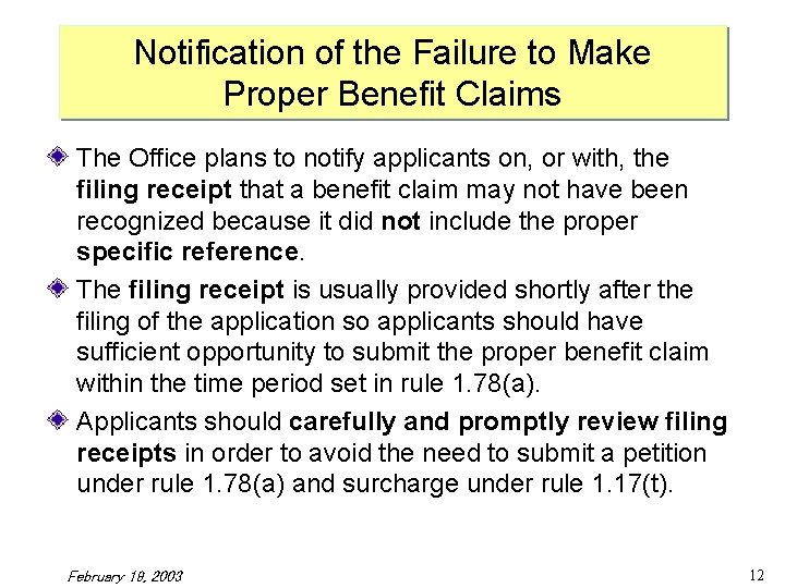 Notification of the Failure to Make Proper Benefit Claims The Office plans to notify