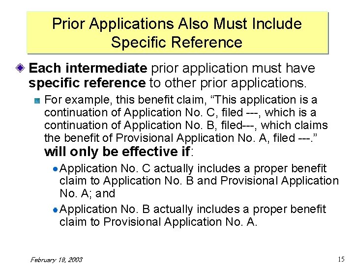 Prior Applications Also Must Include Specific Reference Each intermediate prior application must have specific