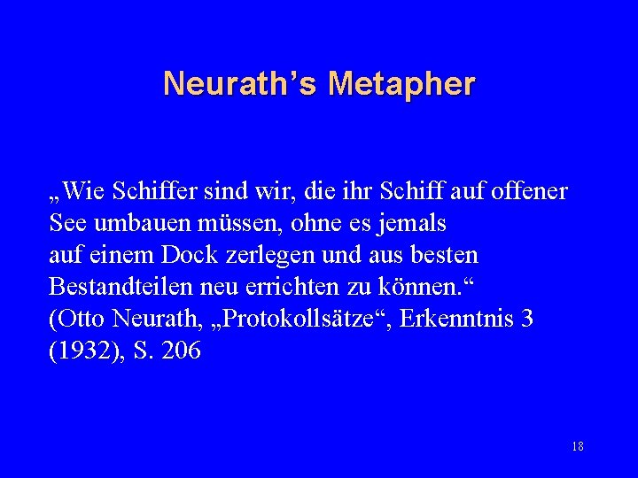 Neurath’s Metapher „Wie Schiffer sind wir, die ihr Schiff auf offener See umbauen müssen,