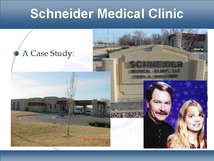 Schneider Medical Clinic A Case Study: 