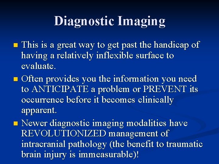 Diagnostic Imaging This is a great way to get past the handicap of having