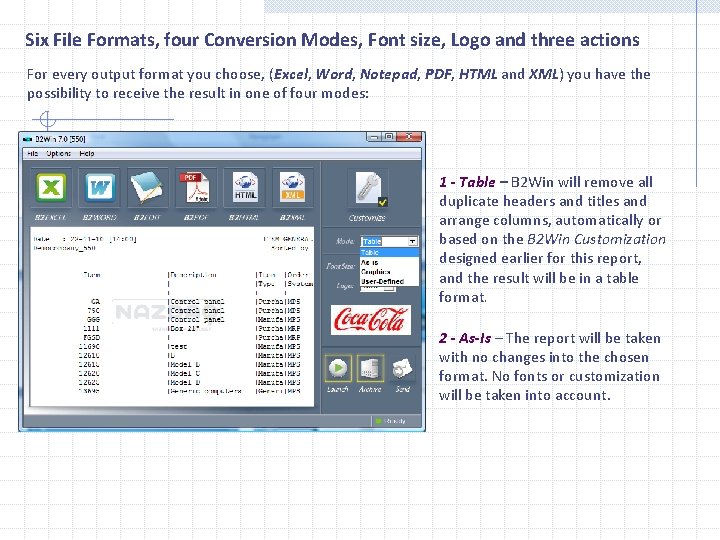 Six File Formats, four Conversion Modes, Font size, Logo and three actions For every