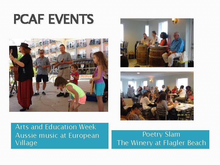 PCAF EVENTS Arts and Education Week Aussie music at European Village Poetry Slam The