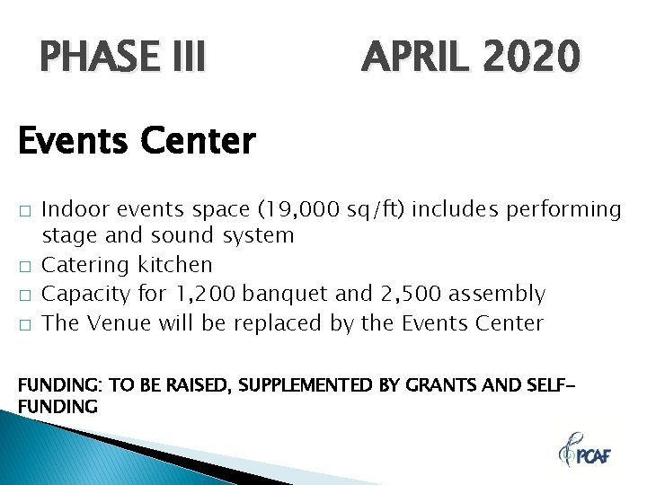 PHASE III APRIL 2020 Events Center � � Indoor events space (19, 000 sq/ft)