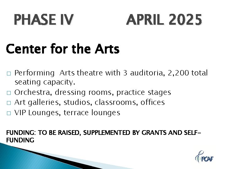 PHASE IV APRIL 2025 Center for the Arts � � Performing Arts theatre with