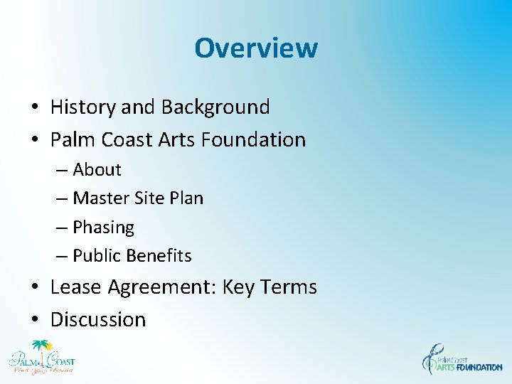 Overview • History and Background • Palm Coast Arts Foundation – About – Master