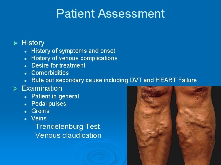 Patient Assessment Ø History l l l Ø History of symptoms and onset History