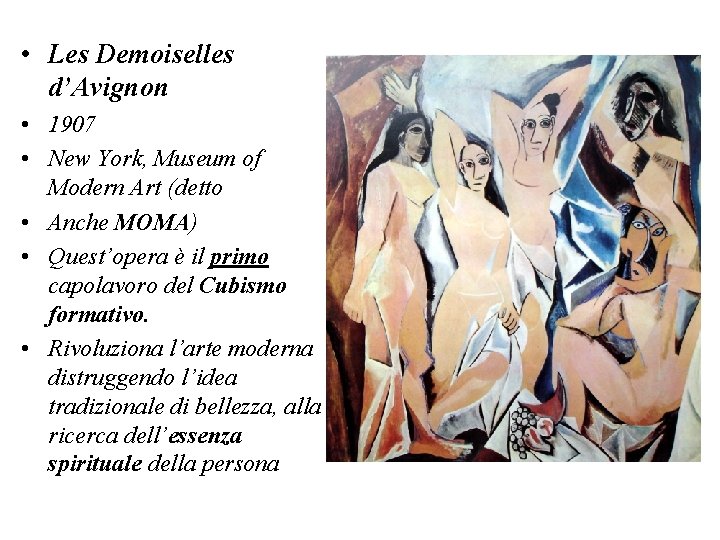  • Les Demoiselles d’Avignon • 1907 • New York, Museum of Modern Art