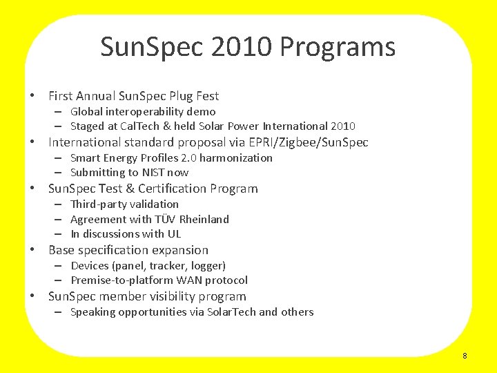 Sun. Spec 2010 Programs • First Annual Sun. Spec Plug Fest – Global interoperability