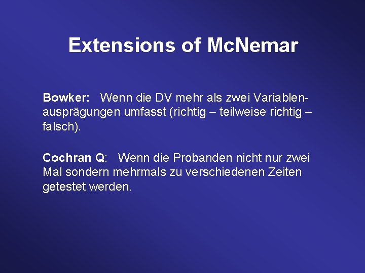 Extensions of Mc. Nemar Bowker: Wenn die DV mehr als zwei Variablenausprägungen umfasst (richtig