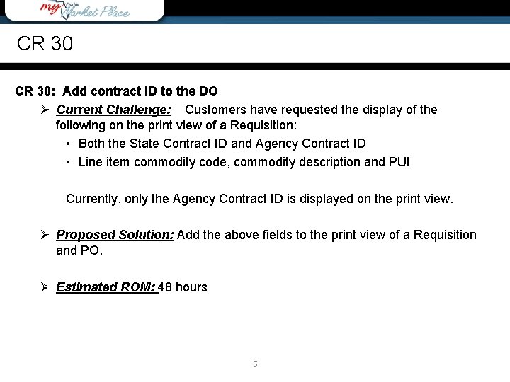 CR 30: Add contract ID to the DO Ø Current Challenge: Customers have requested