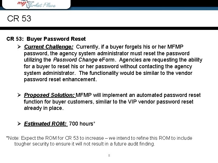 CR 53: Buyer Password Reset Ø Current Challenge: Currently, if a buyer forgets his
