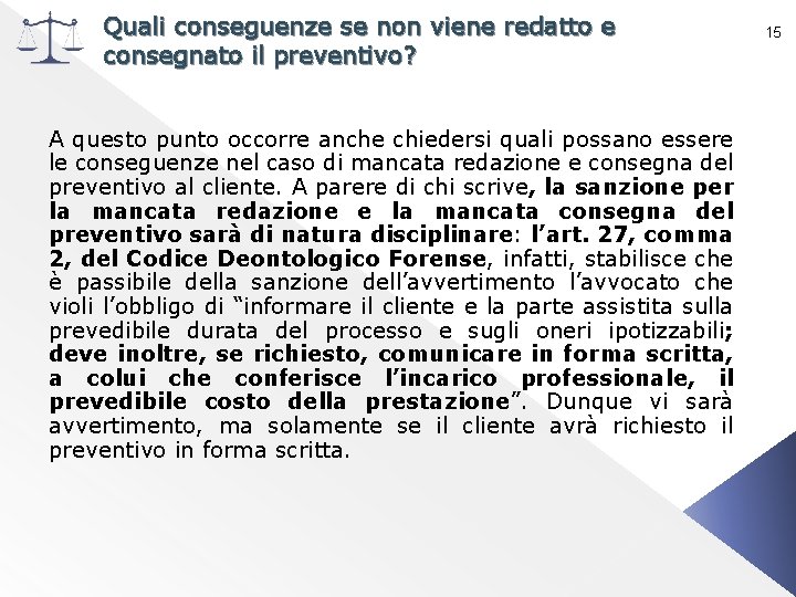 Quali conseguenze se non viene redatto e consegnato il preventivo? A questo punto occorre